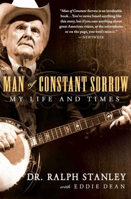  Man of Constant Sorrow - A Soulful Ballad with a Haunting Melody